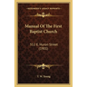 Manual Of The First Baptist Church: 512 E. Huron Street (1901)
