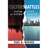 Culture Battles: Victim or Victor, Your Choice