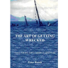 The Art of Getting Wrecked