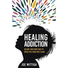 Healing Addiction: Healing Your Inner Child To Break Free From Toxic Shame