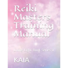 Reiki Masters Training Manual: Living Light Book Series 1