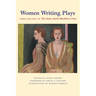Women Writing Plays: Three Decades of the Susan Smith Blackburn Prize