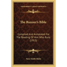 The Runner's Bible: Compiled And Annotated For The Reading Of Him Who Runs (1913)