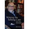 Writing the Talking Cure: Irvin D. Yalom and the Literature of Psychotherapy