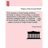 The Guinea or Gold Coast of Africa, Formerly a Colony of Axumites or Ancient Abyssinians in the Reign of King Solomon and the Veritable Ophir of Scrip