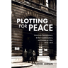 Plotting for Peace