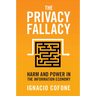 The Privacy Fallacy