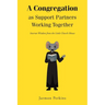 A Congregation as Support Partners Working Together: Internet Wisdom from the Little Church Mouse