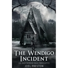 The Wendigo Incident: An Old World Saga Novelette