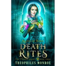 Death Rites: An Urban Magic Academy Fantasy