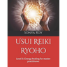 Usui Reiki Ryoho: Level 3: Energy healing for master practitioner