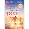 Almost Like Being in Love: A Destination Wedding Novel