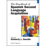 The Handbook of Spanish Second Language Acquisition