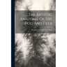 The Artistic Anatomy Of The Dog And Deer