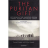 The Puritan Gift: Reclaiming the American Dream Amidst Global Financial Chaos
