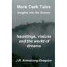 More Dark Tales: Insights into the Unseen