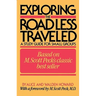 Exploring the Road Less Traveled: A Study Guide for Small Groups