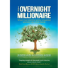 The Overnight Millionaire: When Someone Knocks On Your Door
