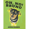 Oh, No! Bruno