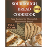 Sourdough Bread Cookbook 2024