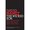 The Wicked Son: Anti-Semitism, Self-hatred, and the Jews