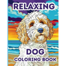 Relaxing Dog Coloring Book: 50 Stress Relieving Dog Coloring Pages for Adults, Women, Teens