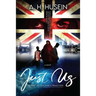 Just Us - Every Action Has A Reaction