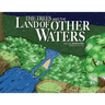 The Trees and The Land of Other Waters