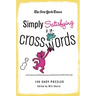 The New York Times Simply Satisfying Crosswords: 150 Easy Puzzles