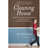 Cleaning House: A Mom's Twelve-Month Experiment to Rid Her Home of Youth Entitlement