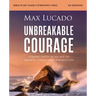 Unbreakable Courage Bible Study Guide Plus Streaming Video: Strong Faith in an Age of Anxiety, Chaos, and Exhaustion