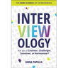 Interviewology: The New Science of Interviewing