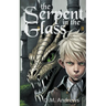 The Serpent in the Glass