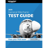 General Mechanic Test Guide 2026: Study and Prepare for Your Aviation Mechanic FAA Knowledge Exam