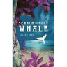 Search for the Holy Whale: A coming-of-age story about the importance of our connection to animals and Mother Earth