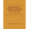 Dissertations in Hispanic Languages and Literatures: Volume Two: 1967-1977 Volume 2