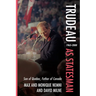 Trudeau as Statesman: 1965-2000, Son of Quebec, Father of Canada
