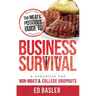 The Meat & Potatoes Guide to Business Survival: A Handbook for Non-Mba's & College Dropouts