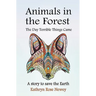 Animals in the Forest: The Day Terrible Things Came