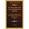 Dr. Watts's Plain And Easy Catechisms For Children: The Shorter Catechism Of The Assembly Of Divines At Westminister (1815)