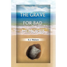 The Grave for Bad Memories