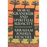 Moral Grandeur and Spiritual Audacity: Essays