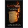 Debtburn: How to Obliterate What You Owe Forever