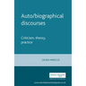 Auto/Biographical Discourses: Criticism, Theory, Practice