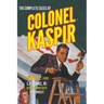 The Complete Cases of Colonel Kaspir, Volume 1
