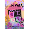 Mi Casa es Mi Casa