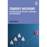 Strategy Discovery: Achieving Business Resilience, Engagement and Performance