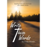 Write These Words: Speaking God's Love and Truth into a Broken World