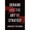 Ukraine and the Art of Strategy