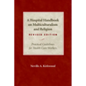 A Hospital Handbook on Multiculturalism and Religion, Revised Edition: Practical Guidelines for Health Care Workers